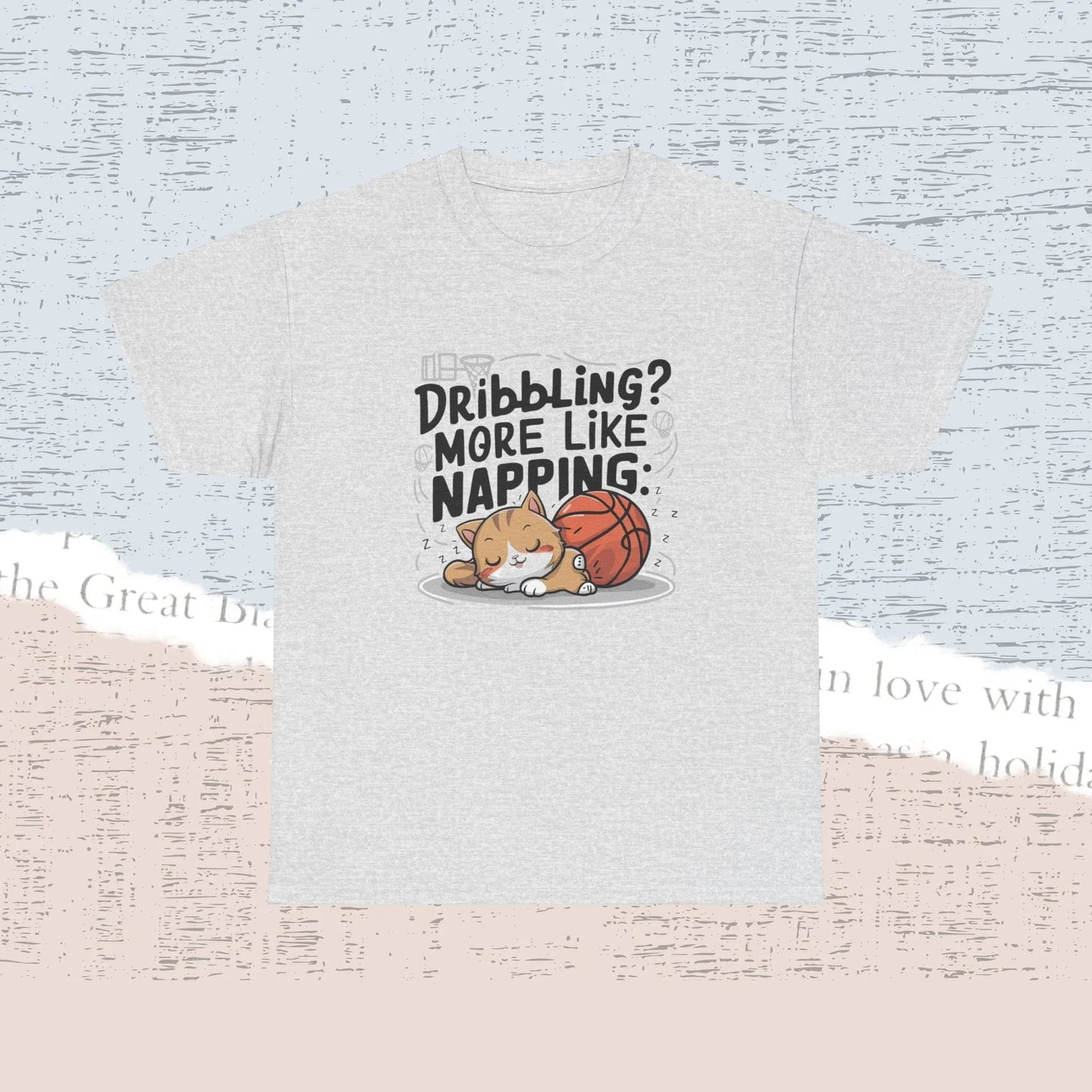 Dribble More Like Napping Cotton Tshirt - Billien
