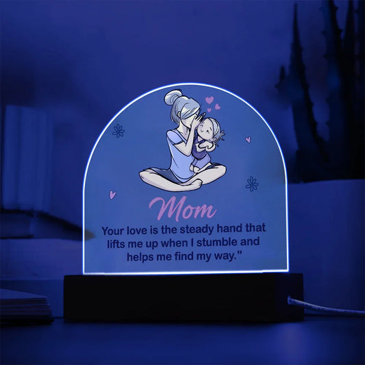 Best Gift For Mom. Acrylic Dome Plaque With Led Light Base - Billien