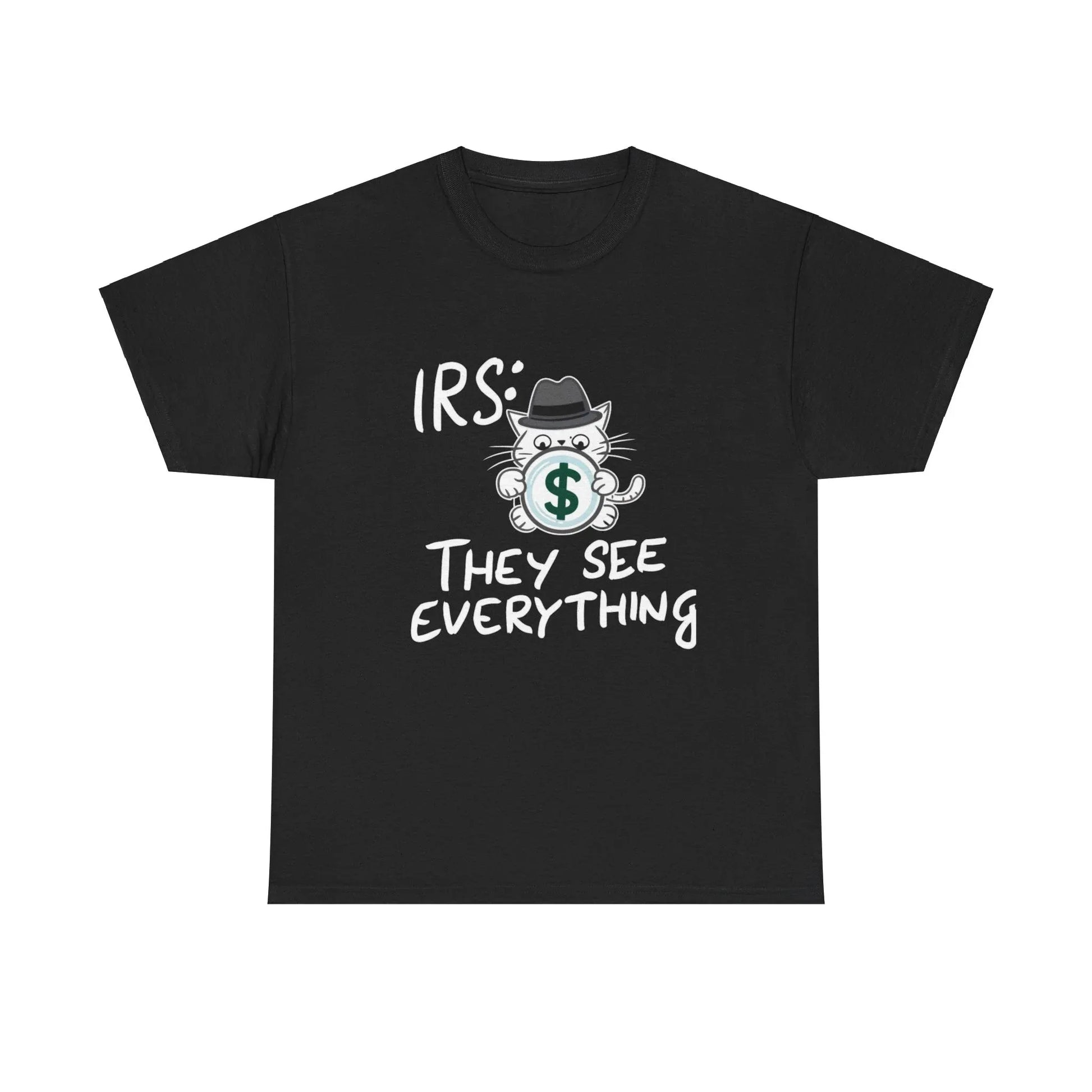 Irs They See Everything Tax Season Tee - Billien