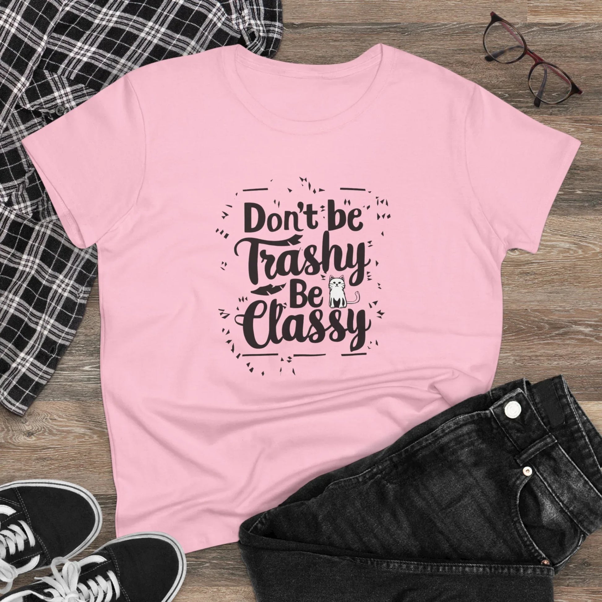 Don't Be Trashy Be Classy Women Cotton Tshirt - Billien