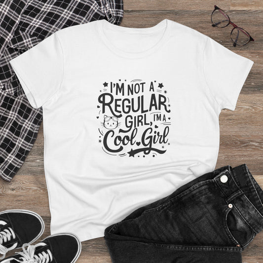 I am Not Regular Girl I am Cool Girl Cotton Women Tshirt