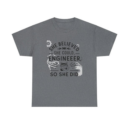 She Belive She Could Engineer Cotton T-Shirt - Billien