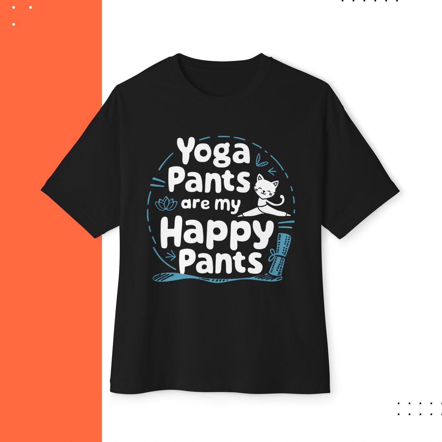 Yoga Pant Are Happy Pant Unisex Yoga Oversized Boxy Tee