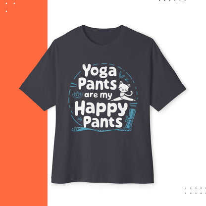 Yoga Pant Are Happy Pant Unisex Yoga Oversized Boxy Tee