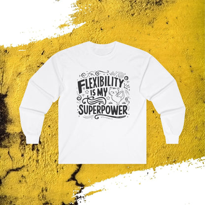 Flexibility Is My Superpower Long Sleeve Cotton T-Shirt - Billien