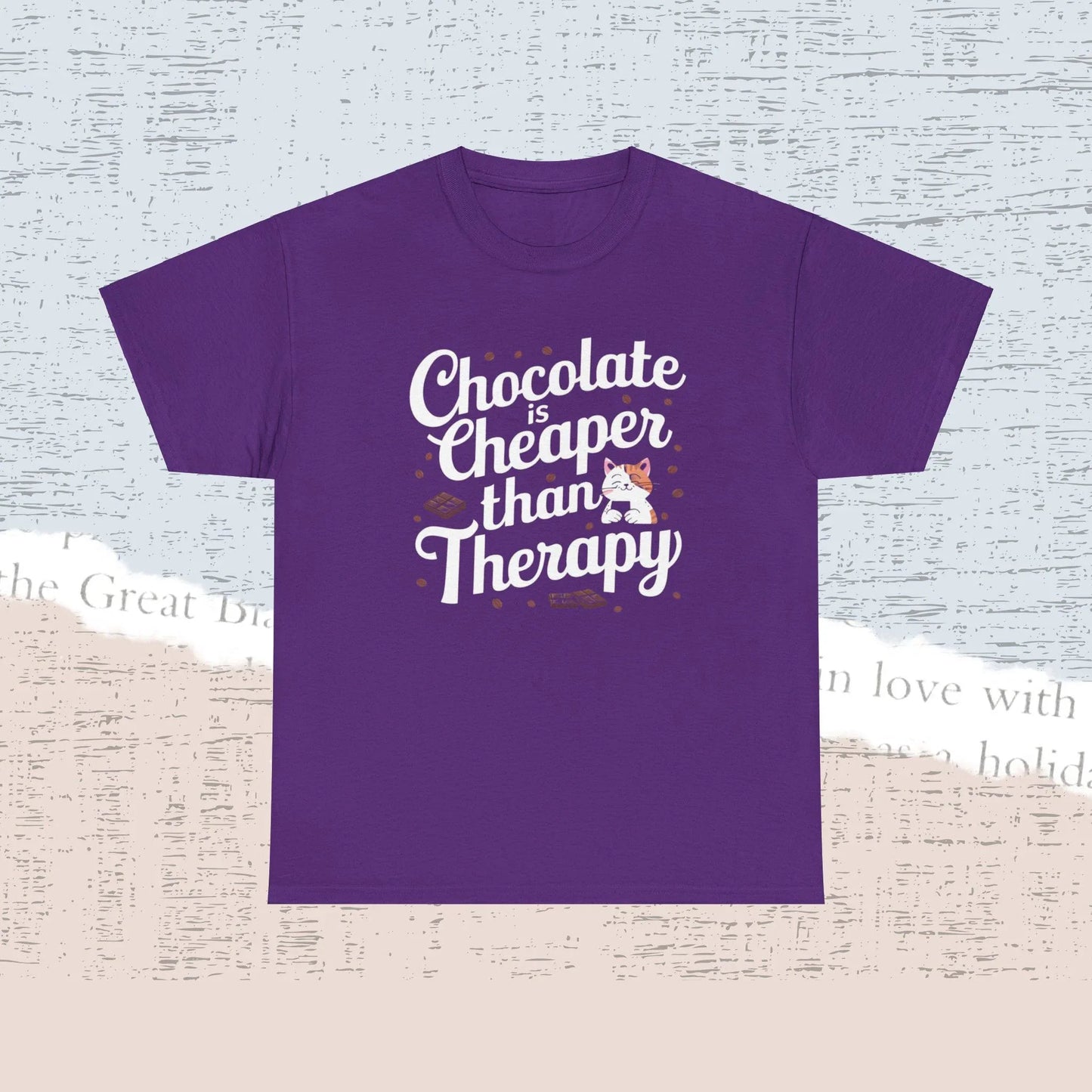 Chocolate Is Cheaper Than Therapy Cotton Tshirt - Billien