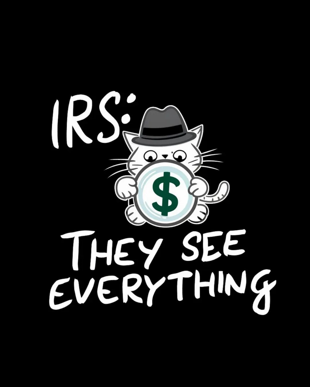 Irs They See Everything Tax Season Tee - Billien