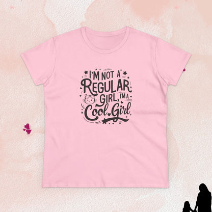 I am Not Regular Girl I am Cool Girl Cotton Women Tshirt