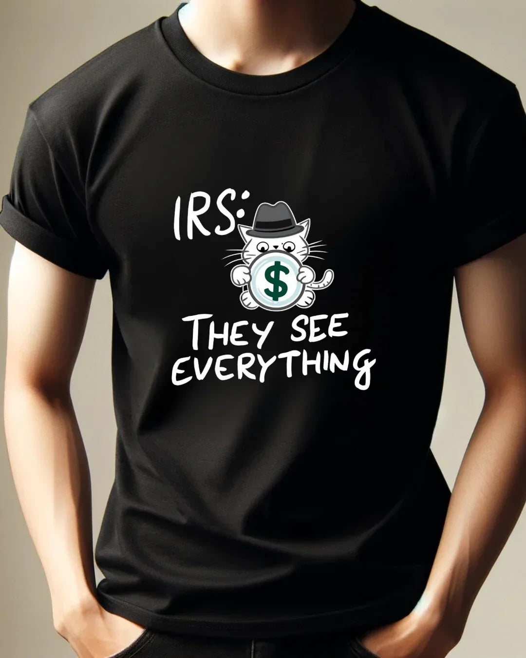 Irs They See Everything Tax Season Tee - Billien