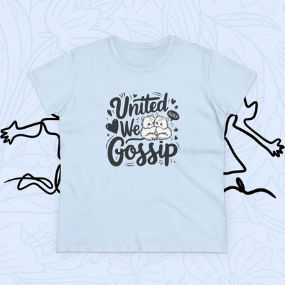 United We Gossip Women Cotton Tshirt - Billien