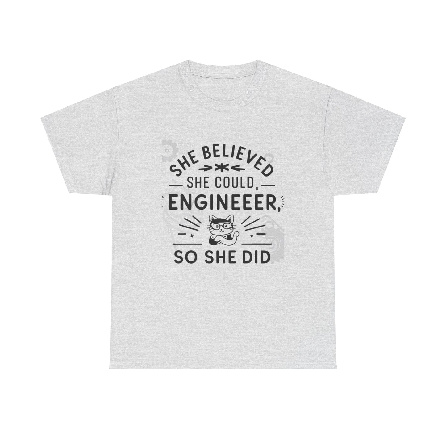 She Belive She Could Engineer Cotton T-Shirt - Billien