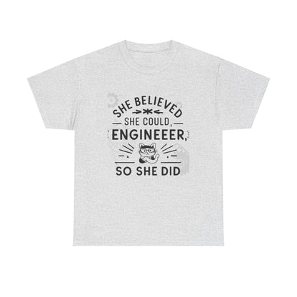 She Belive She Could Engineer Cotton T-Shirt - Billien