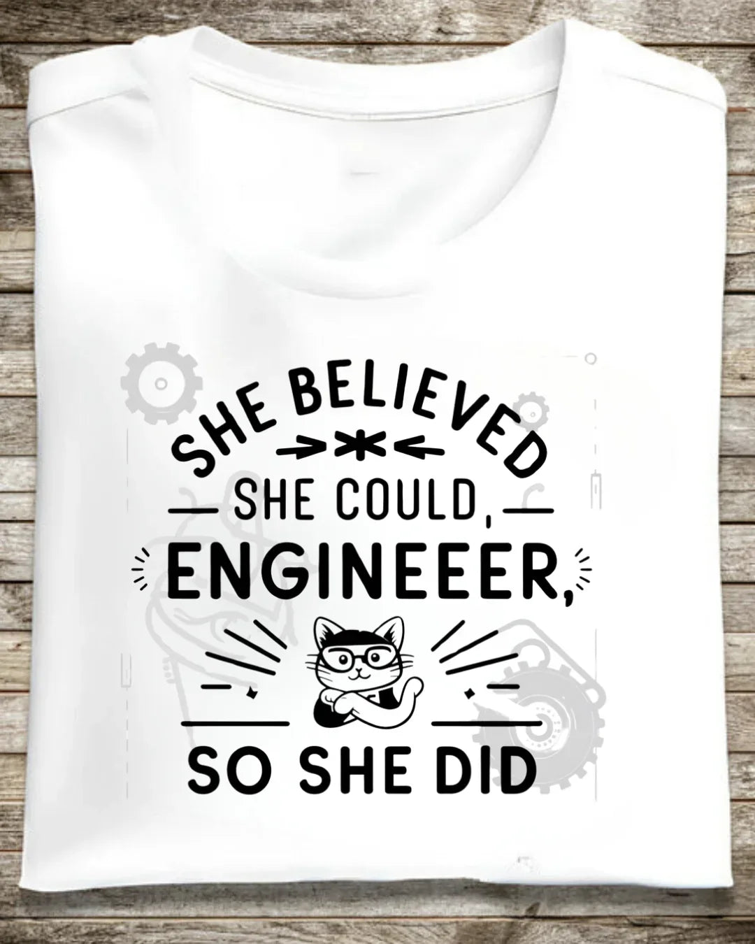 She Belive She Could Engineer Cotton T-Shirt - Billien