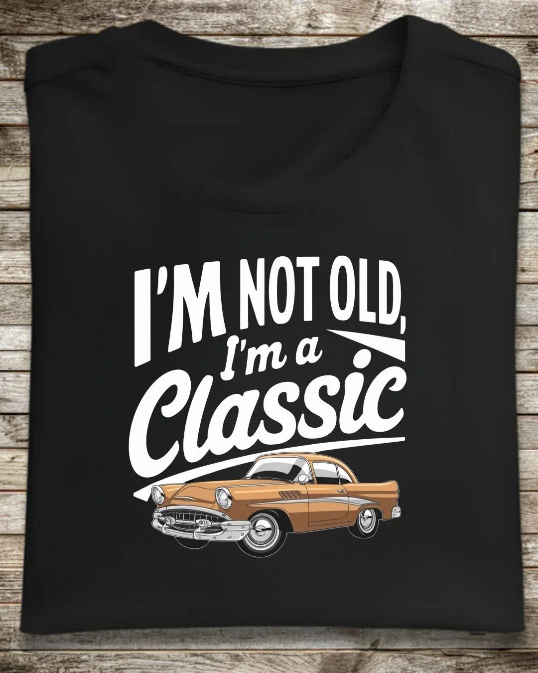 I am Not Old I am Classic Vintage Cotton Tshirt - Billien