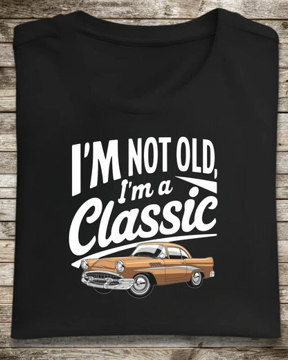 I am Not Old I am Classic Vintage Cotton Tshirt - Billien