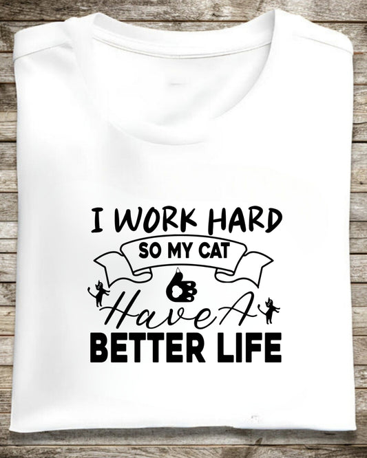 Cat Parents I Work Hard Cotton T-Shirt