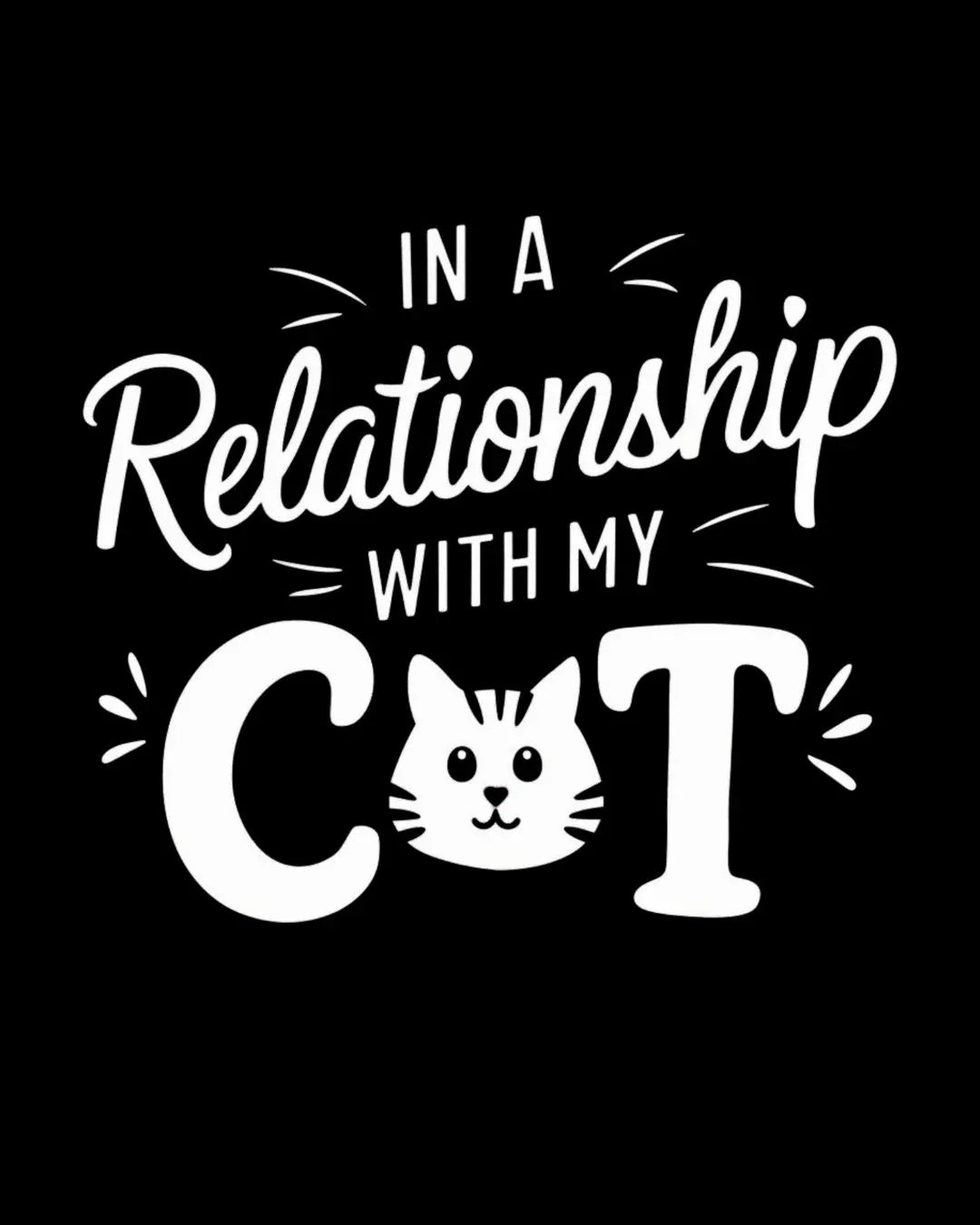In a Relationship with Cat Cotton Tshirt - Billien