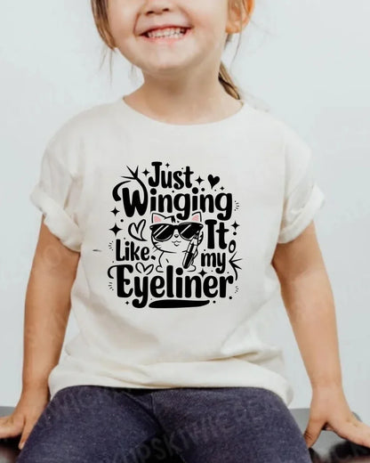 Just Winging it Like My Eyeliner Toddler Cotton T-Shirts - Billien
