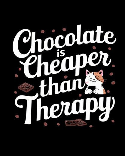 Chocolate Is Cheaper Than Therapy Cotton Tshirt - Billien
