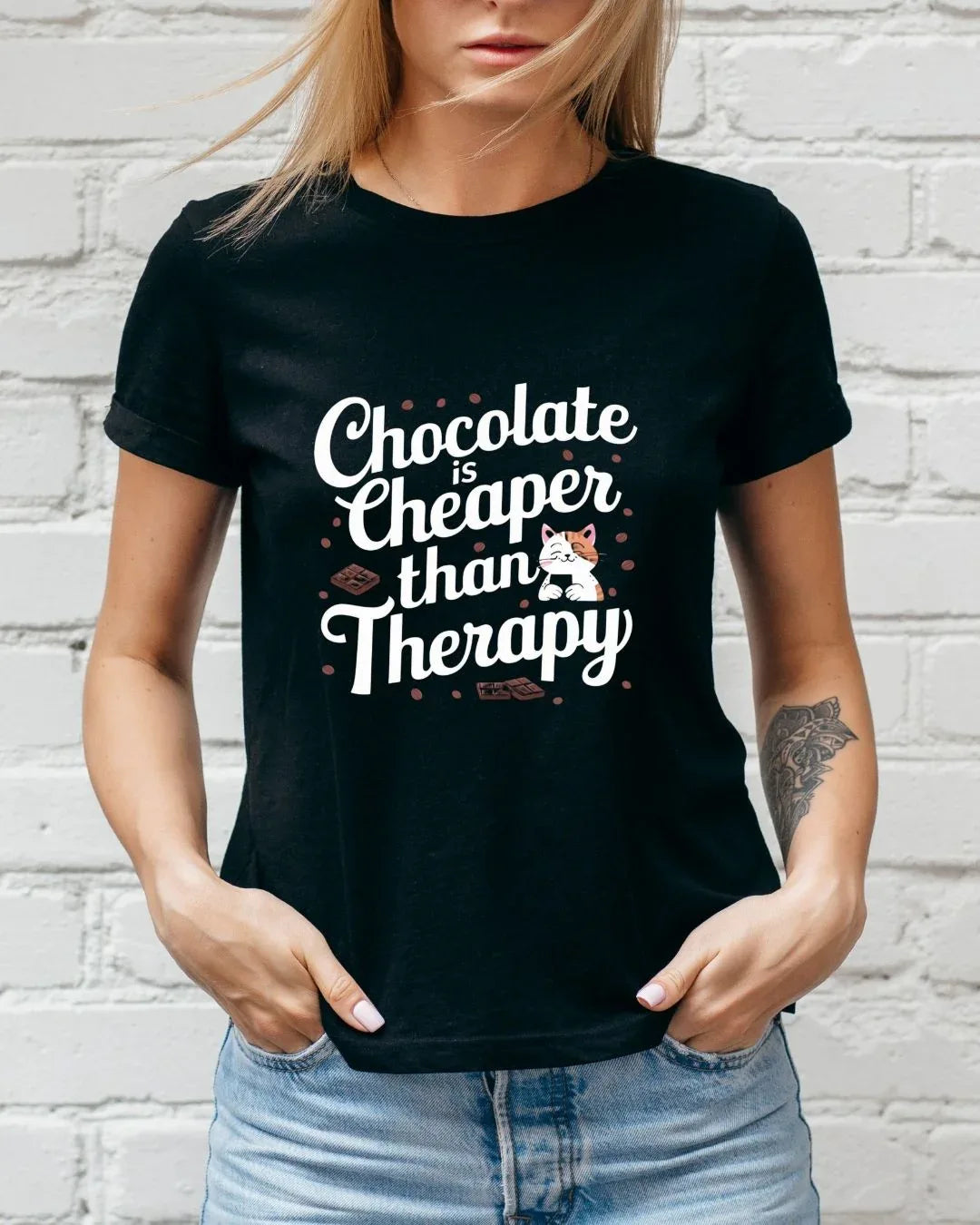 Chocolate Is Cheaper Than Therapy Cotton Tshirt - Billien