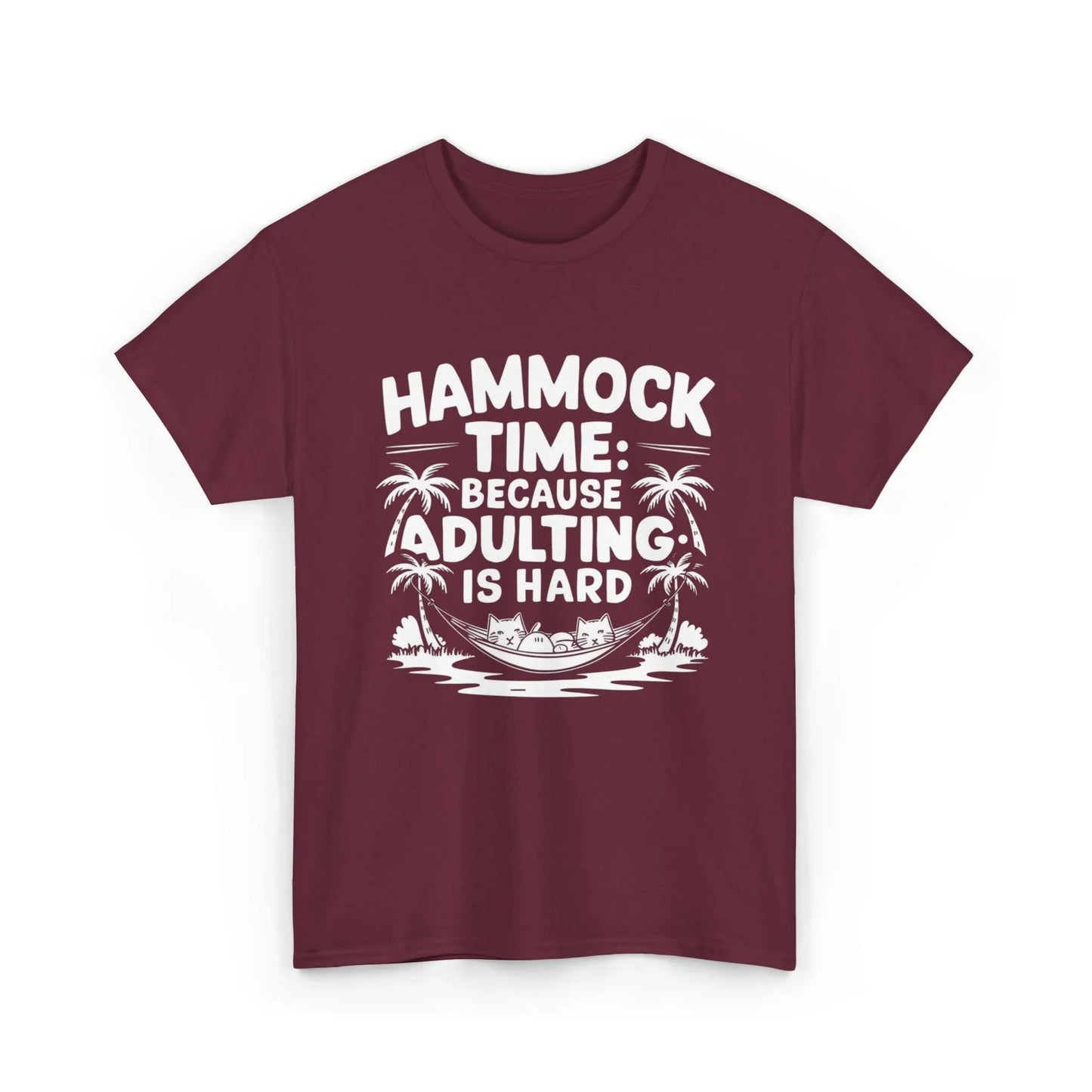 Hammock Time Because Adulting Is Hard Unisex Cotton T-Shirt - Billien