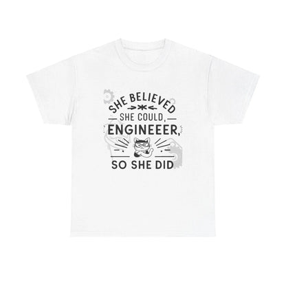 She Belive She Could Engineer Cotton T-Shirt - Billien