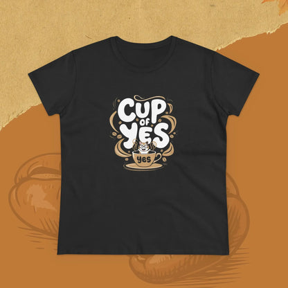 Cup of Yes Coffee Lover Women T-Shirt - Billien