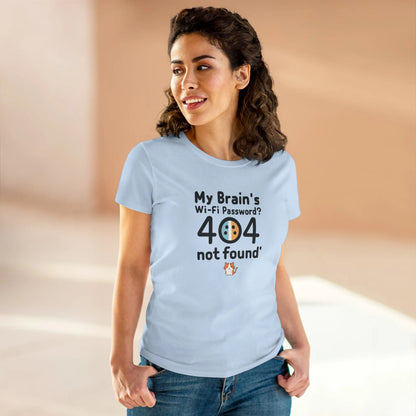 My Brain WiFi Password 404 Not Found Women Cotton Tshirt - Billien