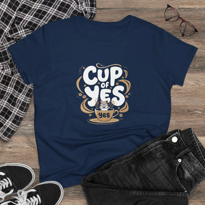 Cup of Yes Coffee Lover Women T-Shirt - Billien