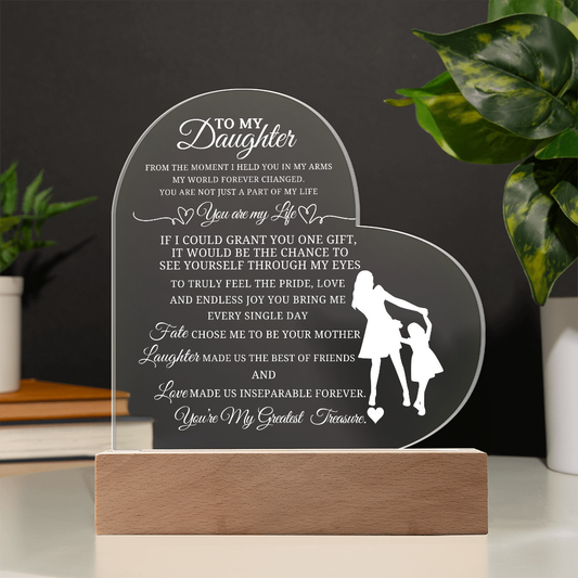 Best Gift From Mother To Daughter. Acrylic Heart Plaque With Led Light Base